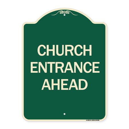 Signmission Church Entrance Ahead Heavy-Gauge Aluminum Architectural Sign, 24" x 18", G-1824-24458 A-DES-G-1824-24458